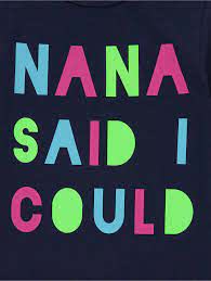 Navy Nana Said Slogan Girls T-Shirt - Stockpoint Apparel Outlet
